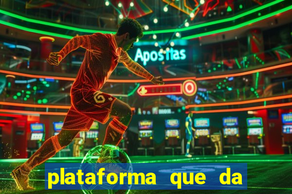 plataforma que da 100 de bonus